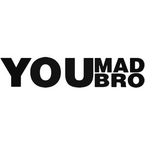 YOU MAD BRO - Autómatrica