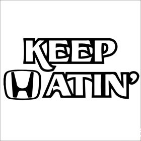 Keep Hatin' Honda matrica
