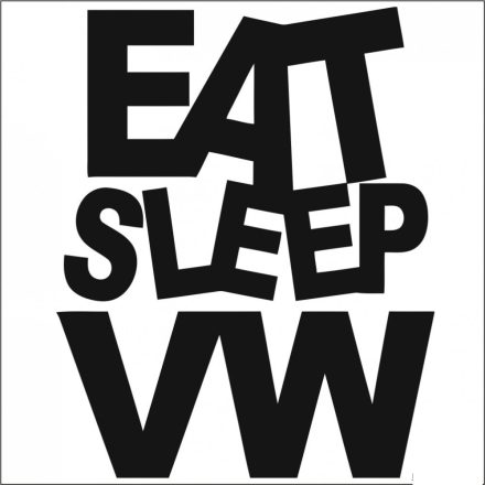 Eat Sleep VW matrica