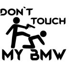 Dont Touch My BMW matrica