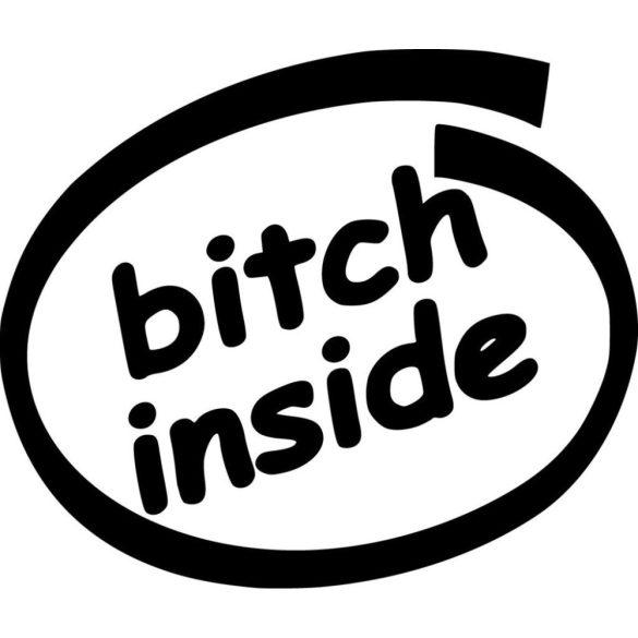 Bitch Inside (Intel) Autómatrica