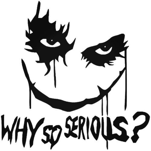 Joker Why So Serious? "1" Autómatrica